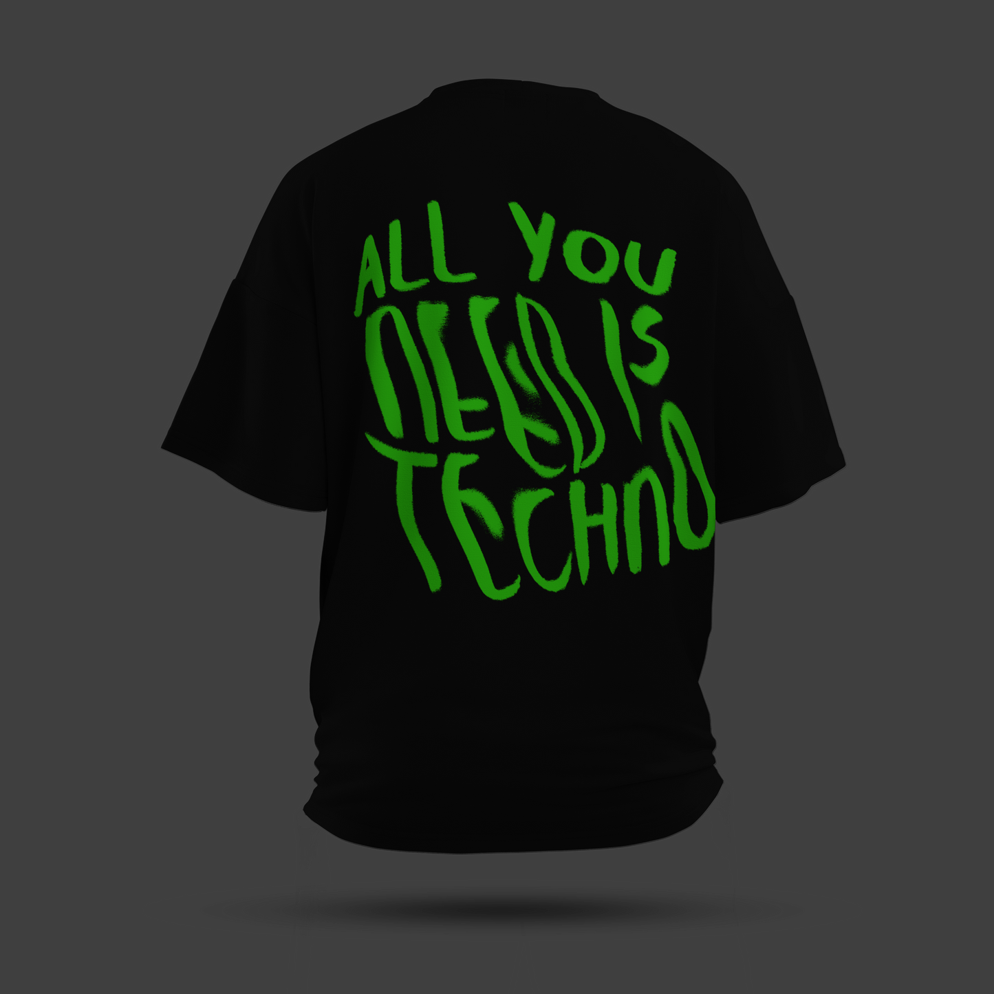 All You Need is Techno Oversized T-Shirt (Glow in Dark)