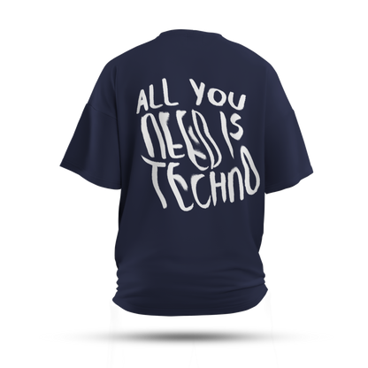 All You Need is Techno Oversized T-Shirt (Dark)