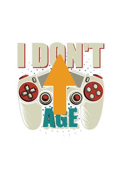 I Don't Age, I Level Up Round Neck T-Shirt